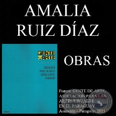 AMALIA RUIZ DÍAZ, OBRAS (GENTE DE ARTE, 2011)